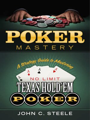 cover image of Poker Mastery: a Strategy Guide to Mastering No Limit Texas Hold'Em Poker